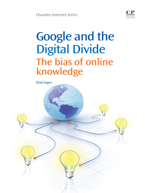 Title details for Google and the Digital Divide by Elad Segev - Available